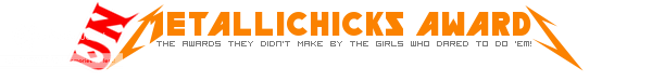 The Un-Metallicks Awards